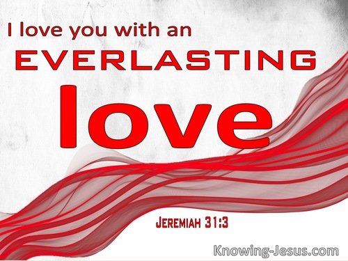 Everlasting-Jeremiah 31-3